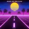 Keep On Driving - Single album lyrics, reviews, download