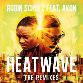 Download Heatwave (feat. Akon) [Remady Remix] Robin Schulz MP3