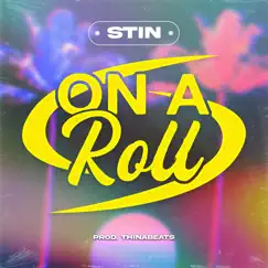 On a Roll - Single by Stin album reviews, ratings, credits
