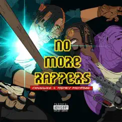 No More Rappers by Chuuwee & Money Montage album reviews, ratings, credits