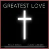 Greatest Love (feat. Claire Krober) - Single album lyrics, reviews, download