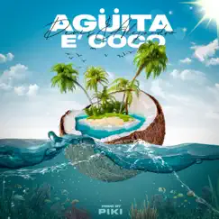 Agüita e' coco - Single by Denis y Alejandro album reviews, ratings, credits