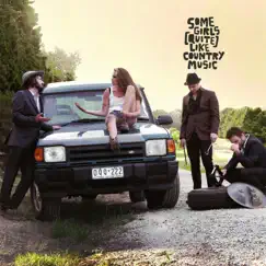 Some Girls (Quite) Like Country Music by Lachlan Bryan And The Wildes album reviews, ratings, credits