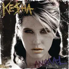Animal (Expanded Edition) by Kesha album reviews, ratings, credits
