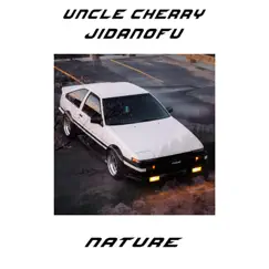 Nature - Single by Uncle Cherry & Jidanofu album reviews, ratings, credits