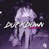 Duck Down - Single album lyrics, reviews, download