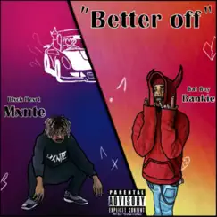 Better Off (feat. Bat Boy Bankie) Song Lyrics