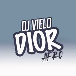 Dior Afro - Single by DJ Vielo album reviews, ratings, credits