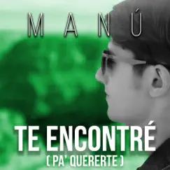 Te Encontré (Pa' Quererte) Song Lyrics