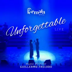 Unforgettable (feat. Fermata Music & Fermata Choir' Soloists) [Live Duet] Song Lyrics