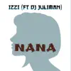 Nana (feat. Dj Juliman) - Single album lyrics, reviews, download