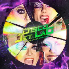 Disco Jet Lag (feat. La Prohibida & PUTOCHINOMARICÓN) - Single by Samantha Hudson album reviews, ratings, credits