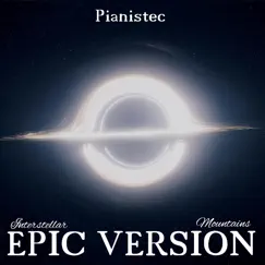 Interstellar Mountains (Epic Version) - Single by Pianistec album reviews, ratings, credits