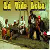 Lá Vida Loka - Single album lyrics, reviews, download