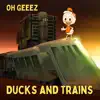 Ducks and Trains - EP album lyrics, reviews, download