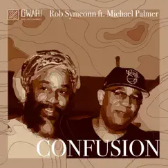 Confusion (feat. Michael Palmer) - Single by Rob Symeonn album reviews, ratings, credits