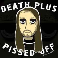 Pissed Off - Single by Death Plus album reviews, ratings, credits