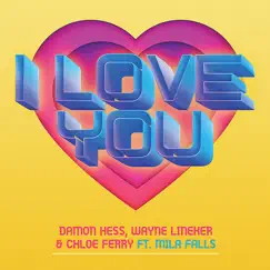 I Love You (feat. Mila Falls) Song Lyrics
