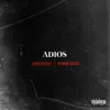 Adios (feat. Chase Atlantic) - Single album lyrics, reviews, download