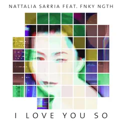 I Love You So (feat. FNKY NGTH) [Future Funk Version] Song Lyrics