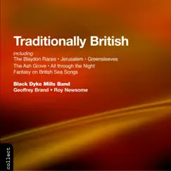 Traditionally British by Black Dyke Mills Band, Geoffrey Brand, Roy Newsome, John Clough, David Hirst, Jim Shepherd & Frank Berry album reviews, ratings, credits