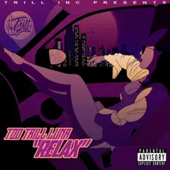 Relax - Single by Too Trill Luna album reviews, ratings, credits