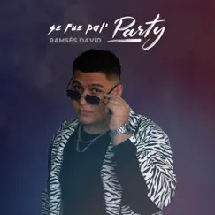 Se Fue Pal' Party (feat. Monster) - Single by Ramsés David album reviews, ratings, credits