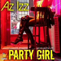 Party Girl - Single by Az Izz album reviews, ratings, credits