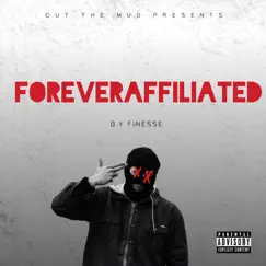 Forever Affiliated by B.Y FiNESSE album reviews, ratings, credits