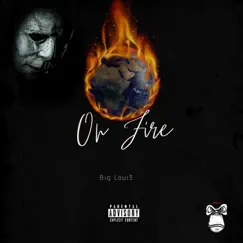 On Fire - Single by Big Loui3 album reviews, ratings, credits