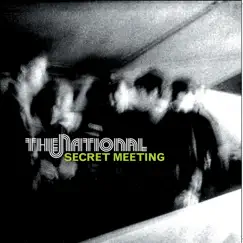 Secret Meeting - Single by The National album reviews, ratings, credits