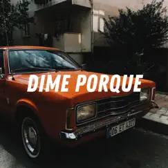 Dime Porque - Single by Xavi Lantaron album reviews, ratings, credits