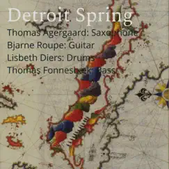 Detroit Spring (feat. Thomas Fonnesbæk & Lisbeth Diers) by Thomas Agergaard & Bjarne Roupé album reviews, ratings, credits