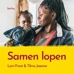 Samen Lopen (feat. Lavi Frost & Tikva Joanne) Song Lyrics