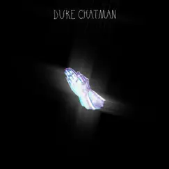 Raised Up - Single by Duke Chatman album reviews, ratings, credits