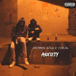 Anxiety (feat. Vizual) - Single by Chonnie Gold album reviews, ratings, credits