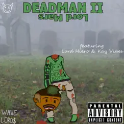 Lord Mars - Deadman II by Wave Lord$ album reviews, ratings, credits