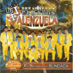 El Señor de la Blindada by Los Hermanos Valenzuela album reviews, ratings, credits