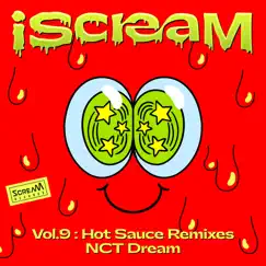 IScreaM Vol. 9 : Hot Sauce Remixes - Single by NCT DREAM album reviews, ratings, credits