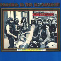 Dancing in the Moonlight (Remastered 40th Anniversary Edition) Song Lyrics