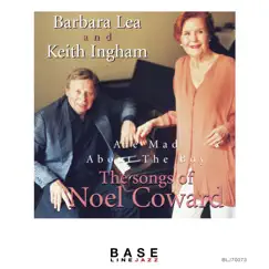 Are Mad About the Boy - The Songs of Noel Coward by Barbara Lea & Keith Ingham album reviews, ratings, credits