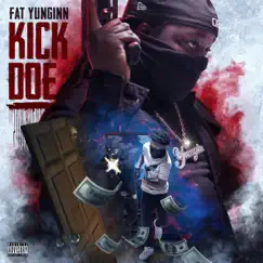 Kick Doe - Single by Fat Yunginn album reviews, ratings, credits
