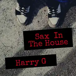Sax In the House - Single by Harry Garcia album reviews, ratings, credits