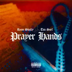 Prayer Hands (feat. Tsu Surf) - Single by Reem Skully album reviews, ratings, credits