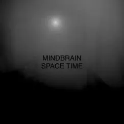 Space Time - Single by Mindbrain album reviews, ratings, credits
