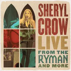 Live from the Ryman and More by Sheryl Crow album reviews, ratings, credits