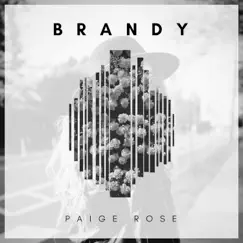 Brandy - Single by Paige Rose album reviews, ratings, credits