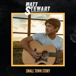 Small Town Story - Single by Matt Stewart album reviews, ratings, credits