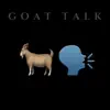 Goat Talk - Single album lyrics, reviews, download