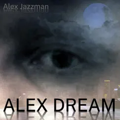 Alex Dream Song Lyrics